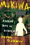 Mukiwa: A White Boy in Africa