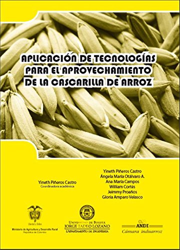 Aplicación de tecnologías para el aprovechamiento de la cascarilla de arroz (Spanish Edition)