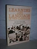Learning and language in the classroom : discursive talking and writing across the curriculum