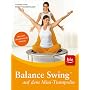 Balance Swing (TM) auf dem Mini-Trampolin: Das neue Gl�ckshormone-Training