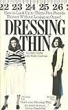 Dressing thin : how to look ten, twenty, up to thirty-five pounds thinner without losing an ounce!