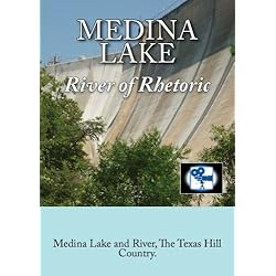 Medina Lake - River of Rhetoric