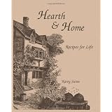Hearth & Home: Recipes For Life