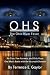 Ohs: The Ohio River Fever: No Cure, Few Answers, and Only Hope: One Man's Battle with the Incurable Disease
