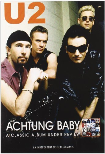 Produkt-Bild: U2 - Achtung Baby: A Classic Album Under Review