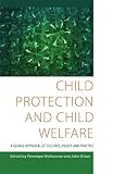 Child protection and child welfare : a global appraisal of cultures, policy and practice