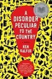 A Disorder Peculiar to the Country: A Novel