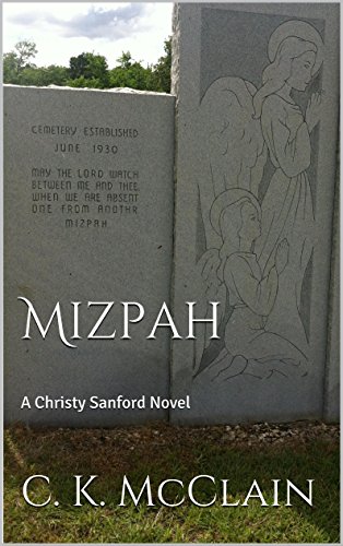 Mizpah: A Christy Sanford Novel, by C. K. McClain
