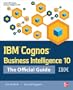 IBM Cognos Business Intelligence 10: The Official Guide
