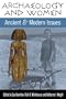 Archaeology and Women: Ancient and Modern Issues (UNIV COL LONDON INST ARCH PUB)