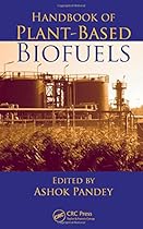 Handbook of Plant-Based Biofuels