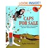 Caps for Sale: A Tale of a Peddler, Some Monkeys and Their Monkey Business