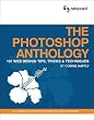 The Photoshop Anthology: 101 Web Design Tips, Tricks & Techniques