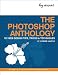 The Photoshop Anthology: 101 Web Design Tips, Tricks & Techniques
