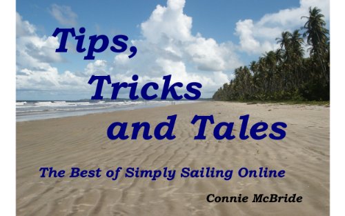 Tips, Tricks and Tales: The Best of Simply Sailing Online
