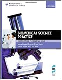 Biomedical Science Practice: experimental and professional skills (Fundamentals of Biomedical Science)
