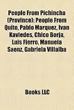 People from Pichincha (Province): People from Quito, Pablo Marquez, Ivn Kaviedes, Chico Borja, Luis Fierro, Manuela Senz, Gabriela Villalba