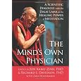 The Mind's Own Physician: A Scientific Dialogue with the Dalai Lama on the Healing Power of Meditation