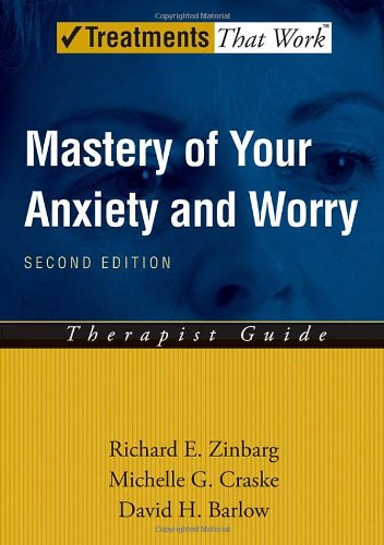 Mastery of Your Anxiety and Worry (MAW): Therapist Guide (Treatments That Work)