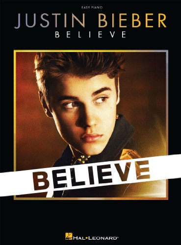 Justin Bieber - Believe (Easy Piano Songbook)