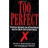 Too Perfect: When Being in Control Gets Out of Control