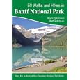 50 Walks and Hikes in Banff National Park by Brian Patton and Bart Robinson
