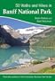 50 Walks and Hikes in Banff National Park