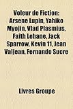 Voleur de Fiction: Arsne Lupin, Yahiko Myjin, Vlad Plasmius, Faith Lehane, Jack Sparrow, Kevin 11, Jean Valjean, Fernando Sucre-