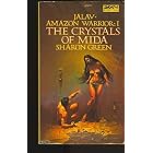 Crystals of Mida (Jalav Amazon Warrior #1) by  Sharon Green