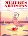 Mujeres Artistas De Los Siglos XX Y Xxi/artistic Women of the 20th And 21st Century