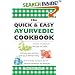 The Quick and Easy Ayurvedic Cookbook