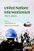United Nations Interventionism, 1991-2004 (LSE Monographs in International Studies)