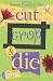 Cut, Crop & Die (A Kiki Lowenstein Scrap-N-Craft Mystery)