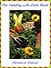 Books : The Healthy Life Cook Book, 2d ed(Annotated)