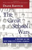 The Great School Wars: A History of the New York City Public Schools