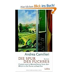 Die Spur des Fuchses: Commissario Montalbano l�sst den Blick in die Ferne schweifen. Roman