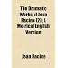 The Dramatic Works of Jean Racine (2); A Metrical English Version