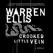 Crooked Little Vein: A Novel | [Warren Ellis]