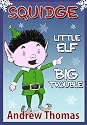 Squidge: Little Elf, Big Trouble