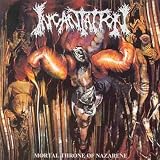 Incantation - Mortal Throne of Nazarene