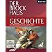 Der Brockhaus Geschichte - Vom Altertum bis ins 21. Jahrhundert