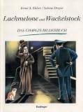 Produkt-Bild: Lachmelone und Wackelstock. Das Chaplin-Bilderbuch