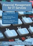 Financial Management for IT Services: High-impact Strategies - What You Need to Know: Definitions, Adoptions, Impact, Benefits, Maturity, Vendors