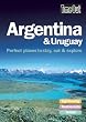 Time Out Argentina and Uruguay: Perfect Places to Stay, Eat and Explore