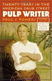 Pulp Writer: Twenty Years in the American Grub Street