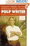 Pulp Writer: Twenty Years in the American Grub Street
