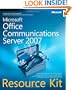 Microsoft Office Communications Server 2007 Resource Kit