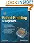 Robot Building for Beginners (Technology in Action)