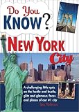 Do You Know New York City?: A Challenging Little Quiz on the Hustle and Bustle, Glitz and Glamour, Faces and Places of Our #1 City (Do You Know?)