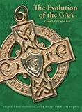 The evolution of the GAA : Ulaidh, Éire agus Eile